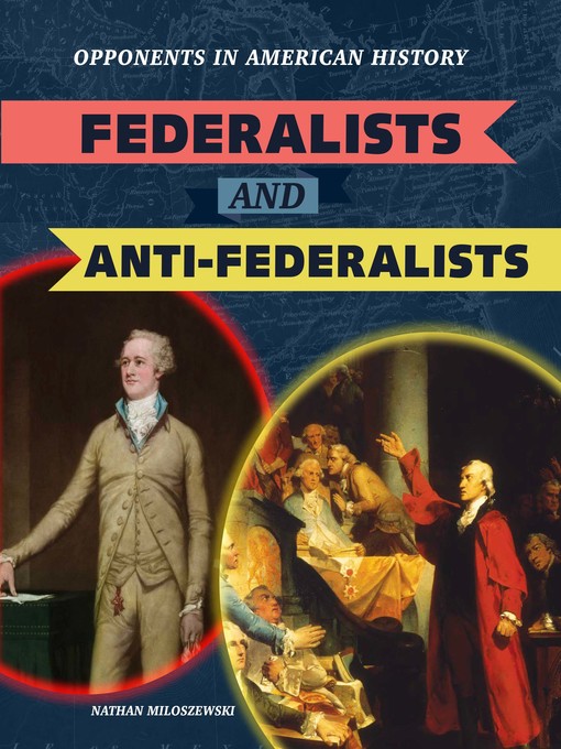 Title details for Federalists and Anti-Federalists by Nathan Miloszewski - Available